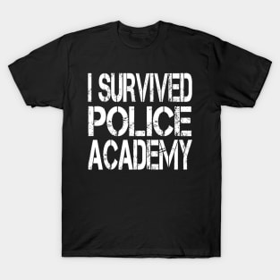 I Survived Police Academy Graduates T-Shirt